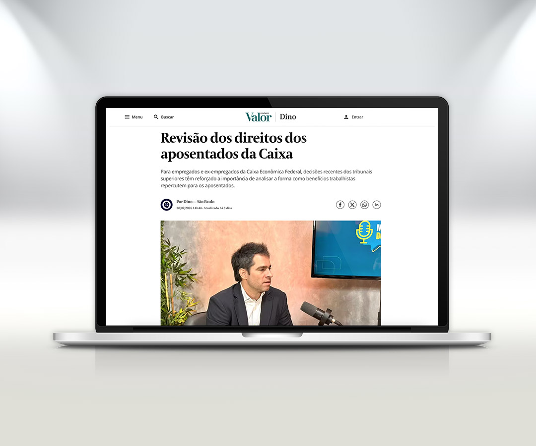 Matéria do Valor Econômico aborda direitos de empregados aposentados da Caixa Econômica Federal